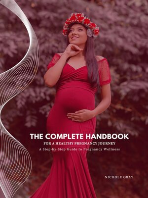 cover image of The Complete Handbook for a Healthy Pregnancy Journey